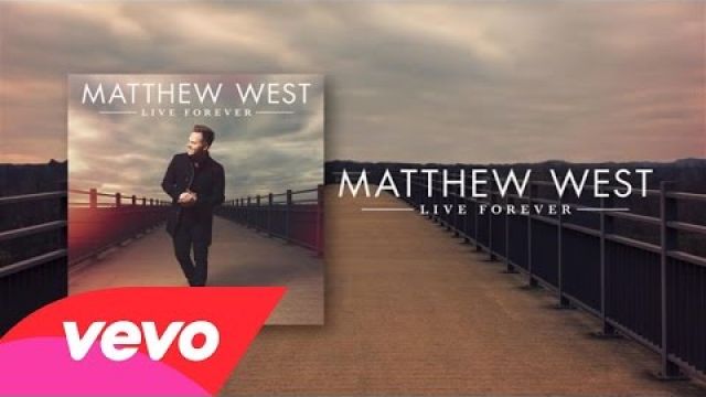 Matthew West - Live Forever (Lyric Video) 