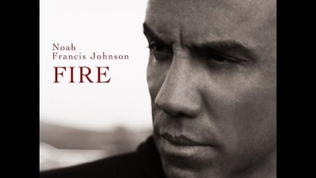 "Fire" by Noah Francis Johnson Official Music Video 