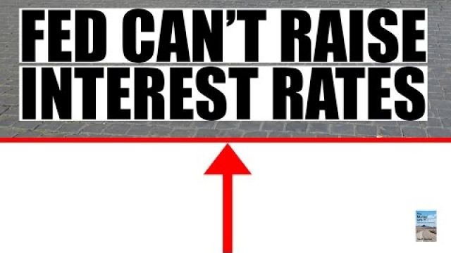 Why the Fed CAN'T Raise Interest Rates Without COLLAPSING the Global Economy!