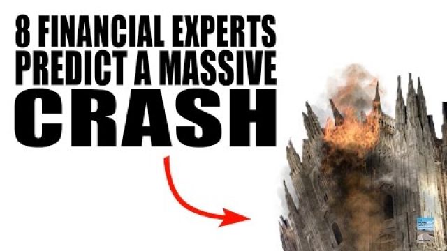 8 Financial Experts Predict Imminent Global Economic Crash! Possibly by September!
