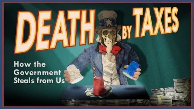 Death By Taxes: The US Income Tax Is Government Theft