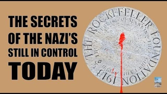 The SECRET of the NAZI'S Still in Control of the Banks, Governments, and Media!