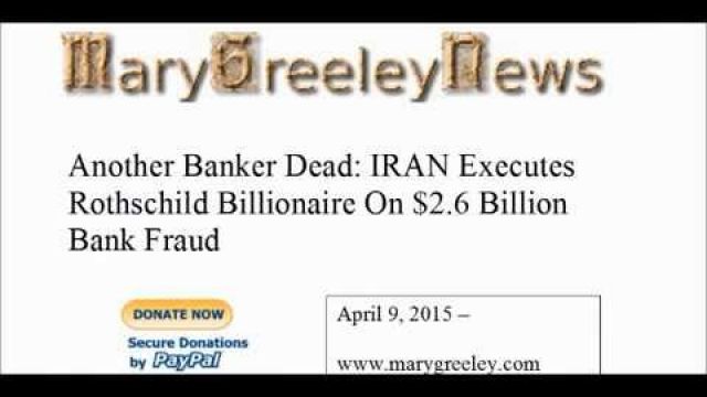 Another Banker Dead! IRAN Executes Rothschild Billionaire