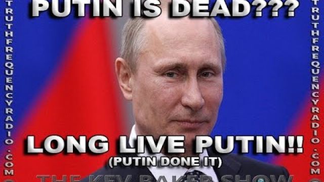 Is Vladimir Putin Dead?? Reports on Russian Sites Of Untimely Demise - PUTIN DONE IT!