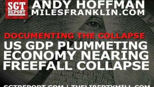 BREAKING: US GDP PLUMMETING, Economy Nears FREE FALL COLLAPSE -- Andy Hoffman