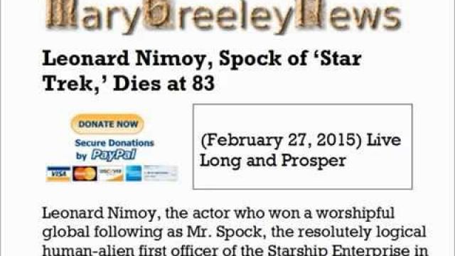 Leonard Nimoy, Spock of ‘Star Trek’, Dies at 83 - 2/27